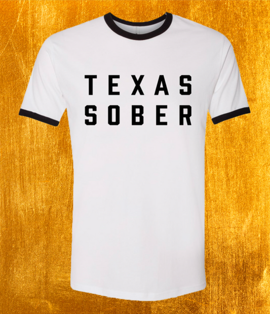 Texas Sober Ringer T-Shirt